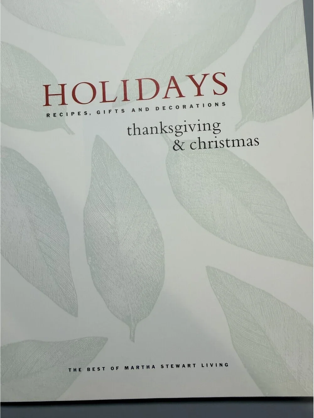 Holidays: Recipes, Gifts, Decorations - Thanksgiving & Christmas Cookbook